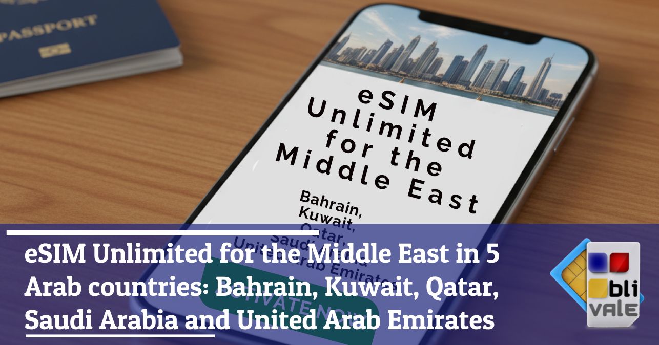 blivale_image_en_eSIM Unlimited for the Middle East_643x337 eSIM Unlimited for the Middle East in 5 Arab countries: Bahrain, Kuwait, Qatar, Saudi Arabia and United Arab Emirates